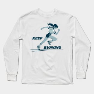 Motivational Running Girl Long Sleeve T-Shirt